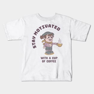 Stay Motivated! Kids T-Shirt